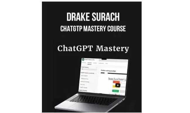 Drake Surach - ChatGTP Mastery Course: কী শিখবেন, কার জন্য, এবং কীভাবে শুরু করবেন