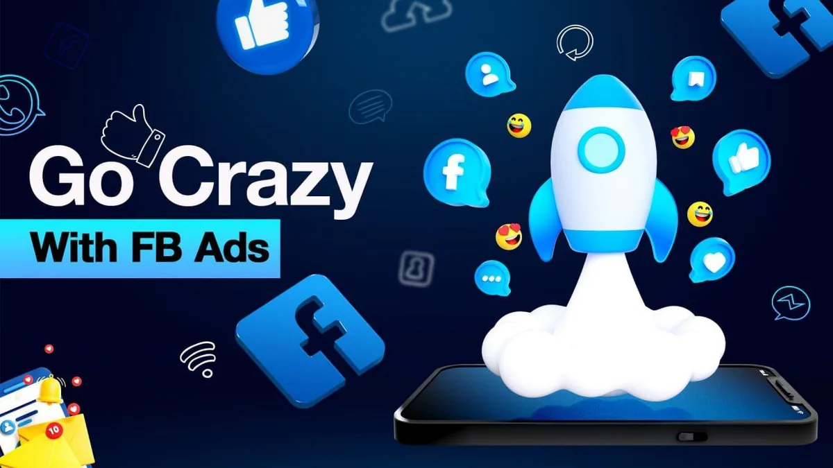 - Go Crazy With Facebook Ads